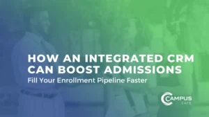 A CRM is a hub for all admissions and recruiting operations. It’s a centralized database to manage prospects, enrolled students and organizational data.